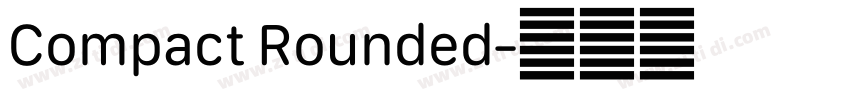 Compact Rounded字体转换 Compact Rounded字体转换